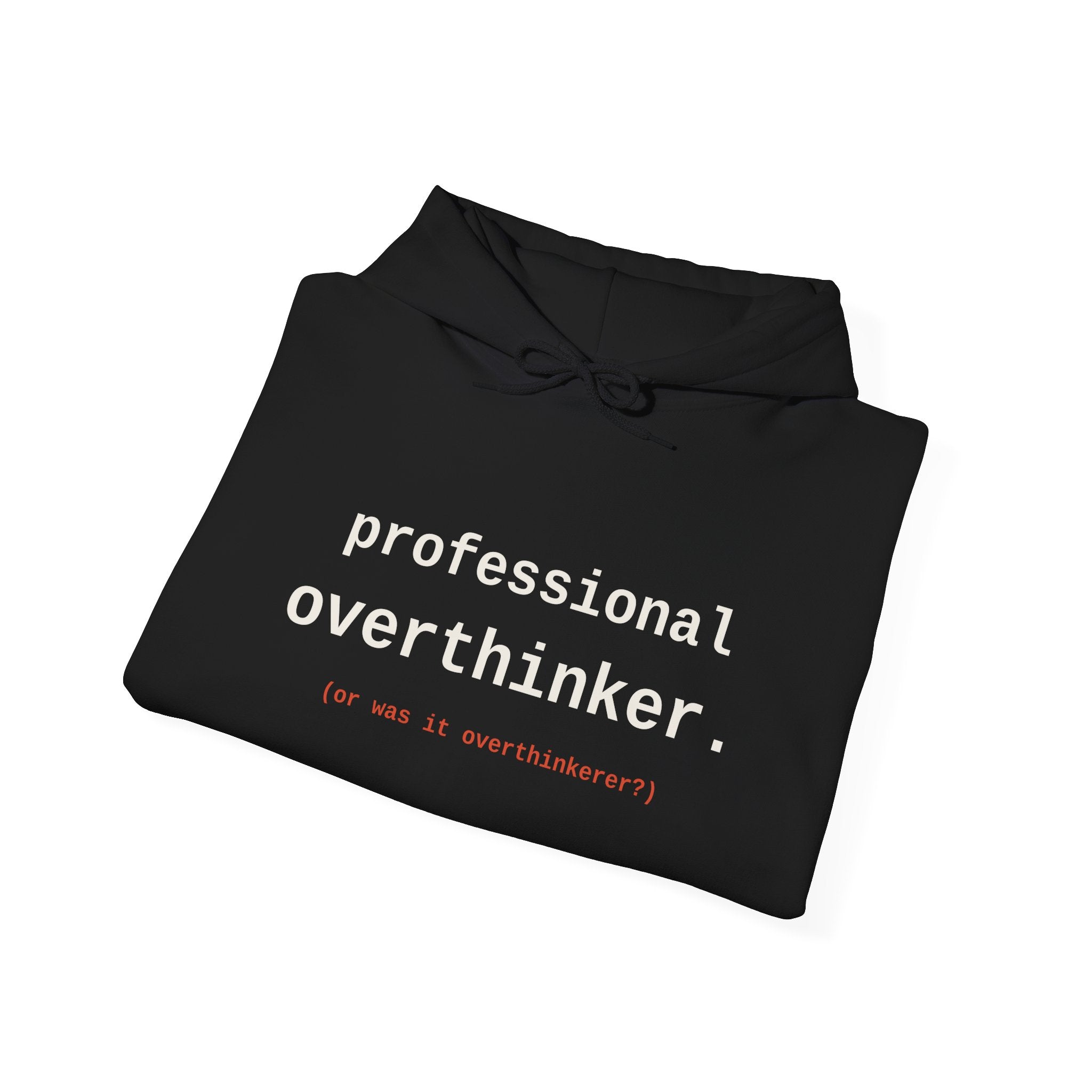 Professional Overthinker — Hoodie