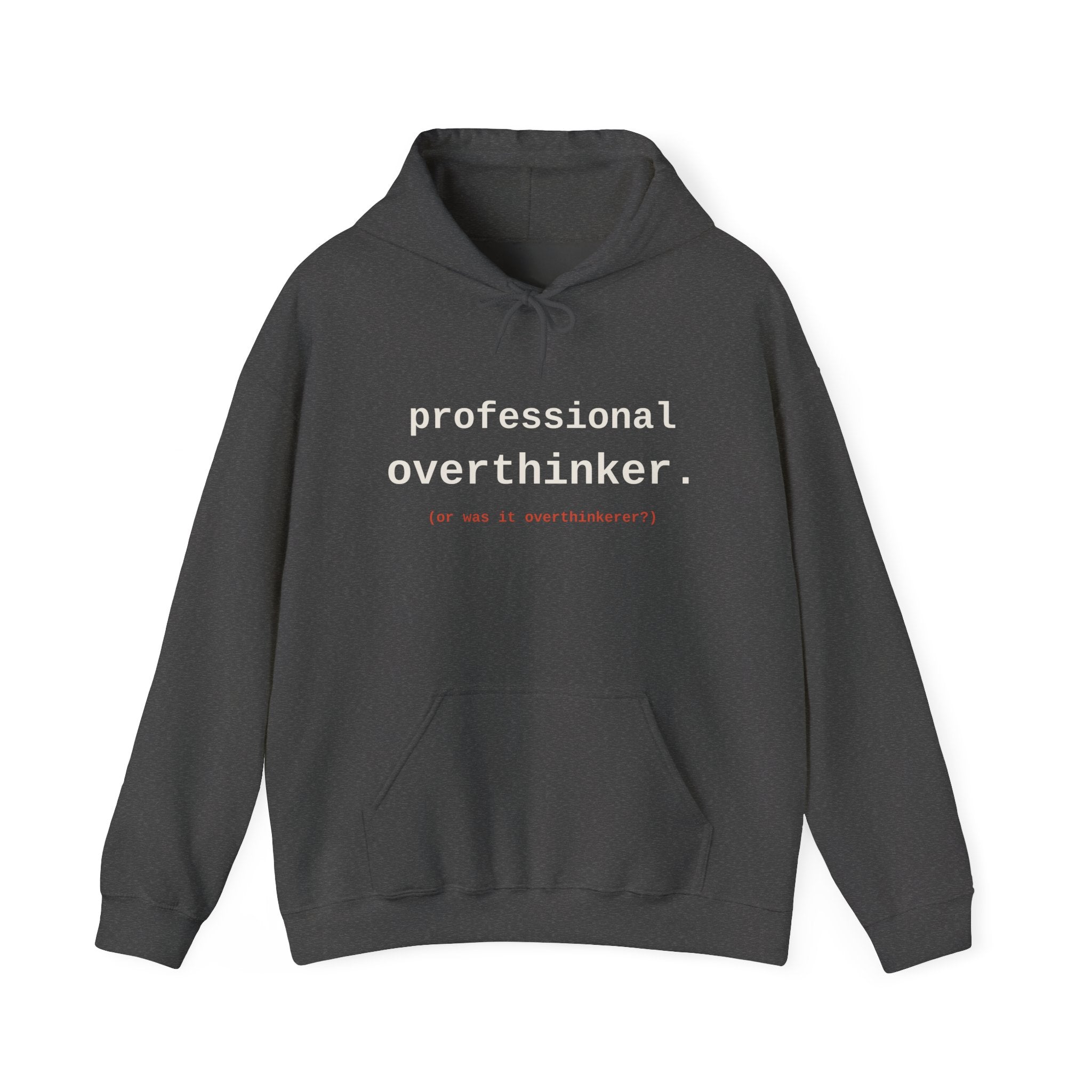 Professional Overthinker — Hoodie