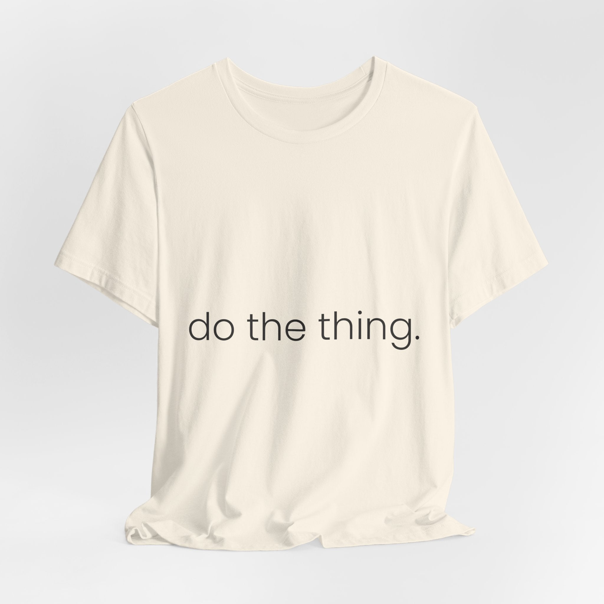 Do The Thing — Minimal Tee
