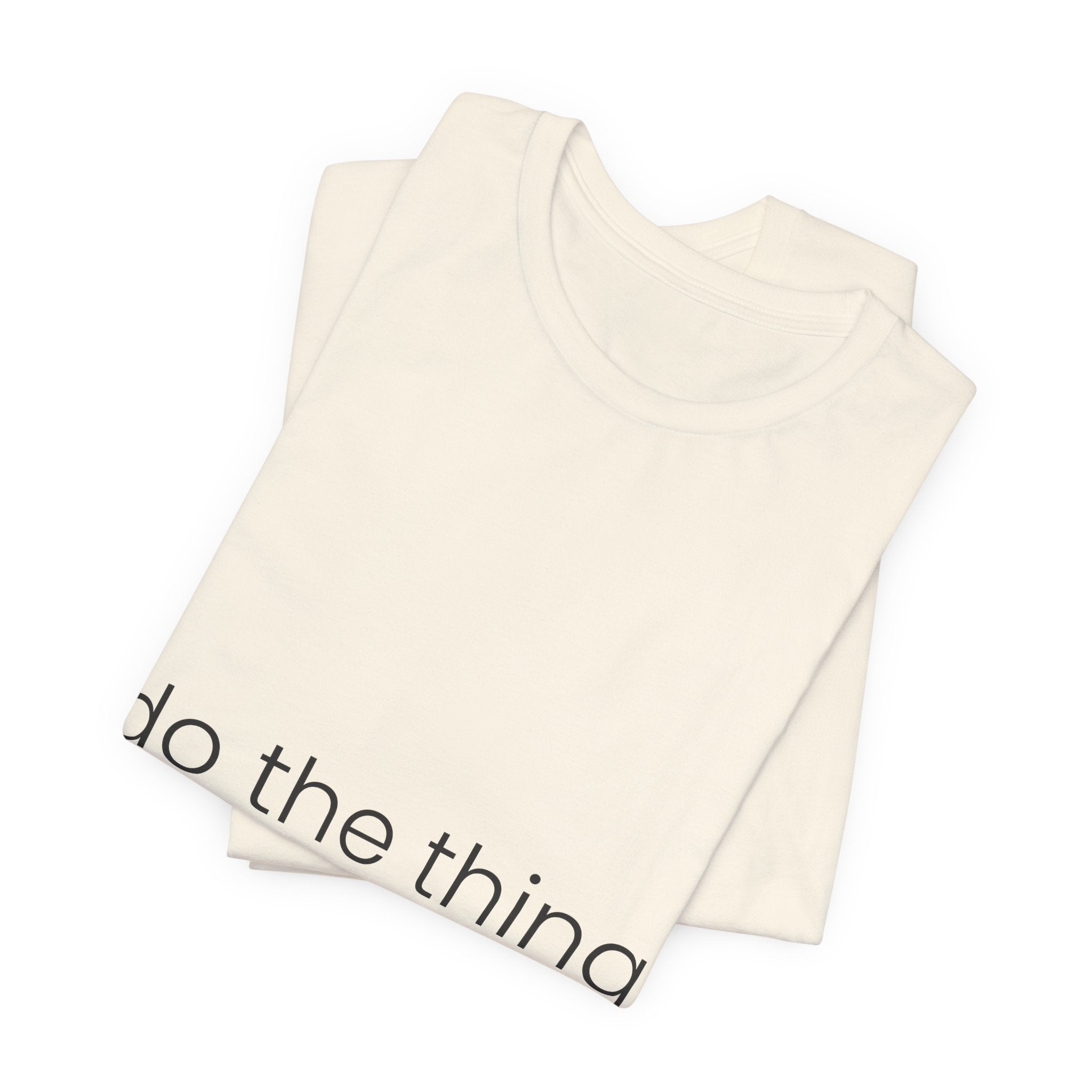 Do The Thing — Minimal Tee