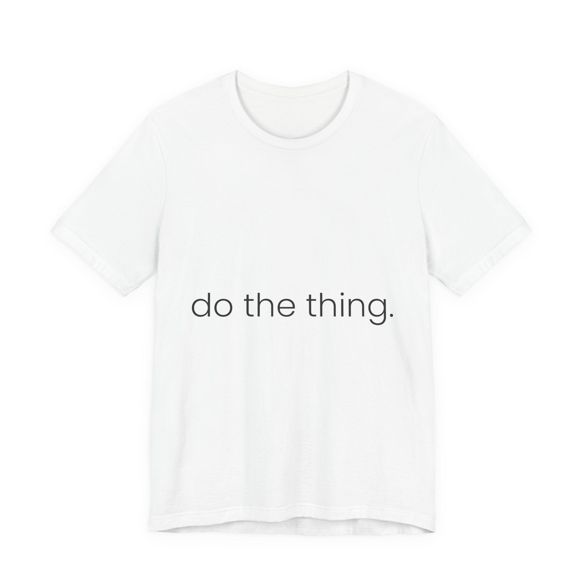 Do The Thing — Minimal Tee