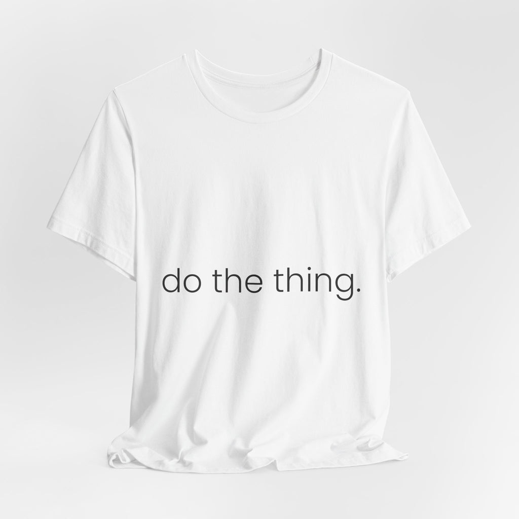 Do The Thing — Minimal Tee