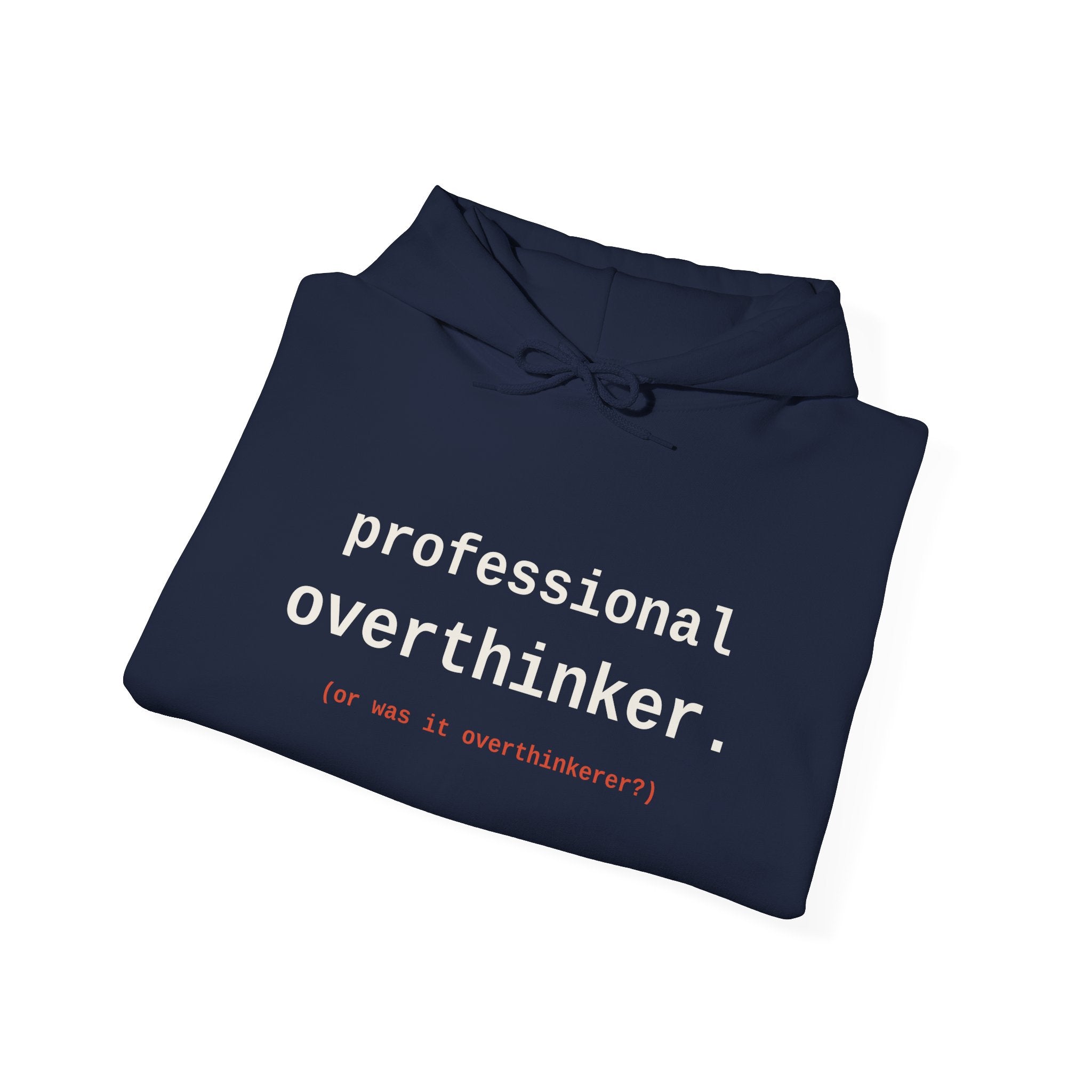 Professional Overthinker — Hoodie