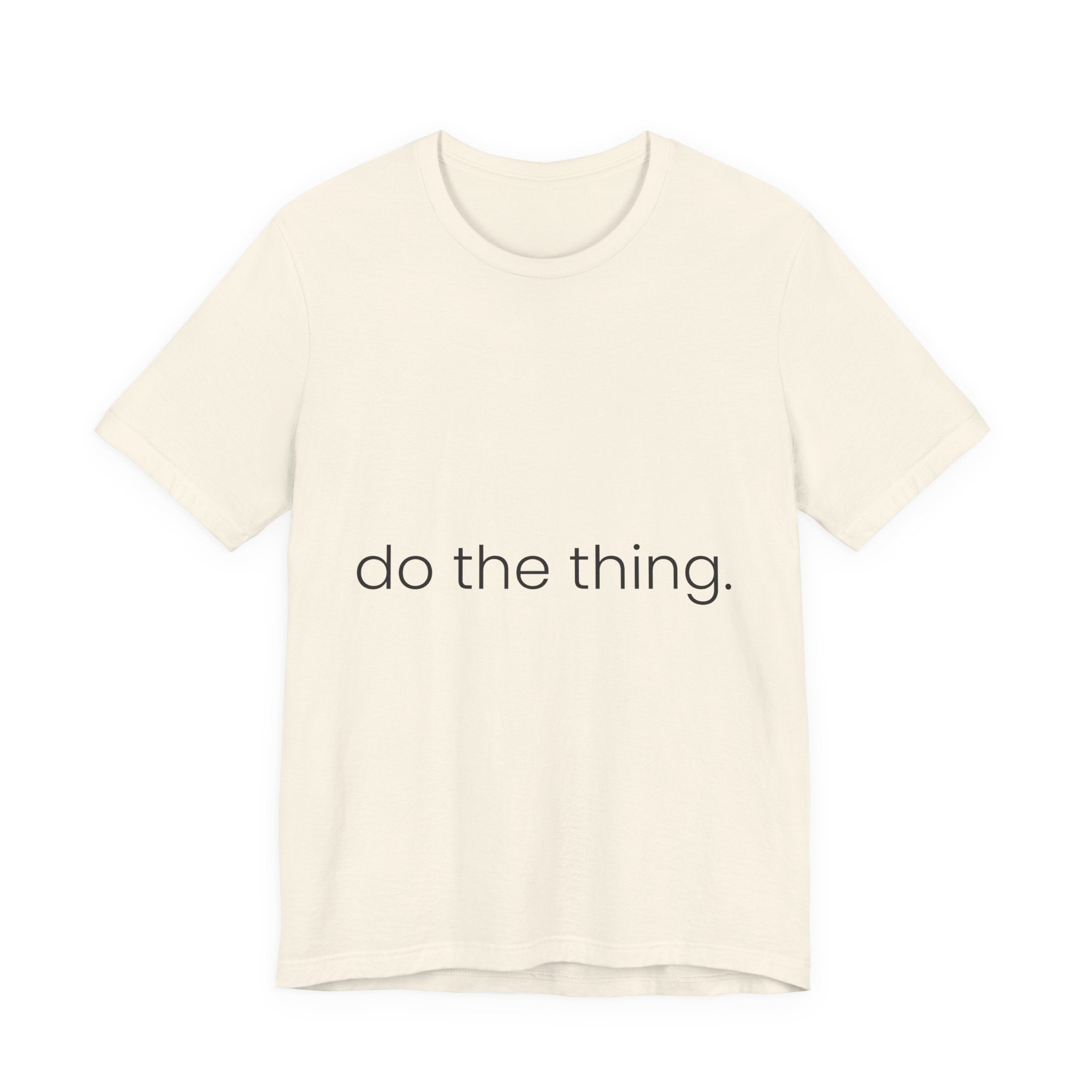 Do The Thing — Minimal Tee